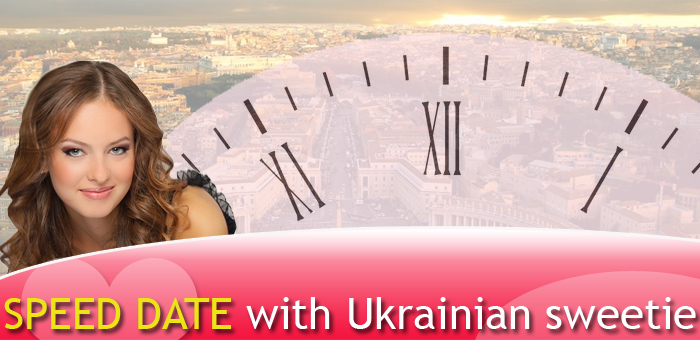 Speed date with Ukrainian sweetie