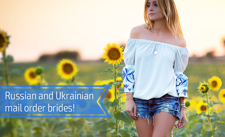 Russian and Ukrainian mail order brides