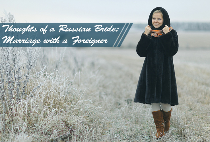 Thoughts of a Russian Bride: Marriage with a Foreigner