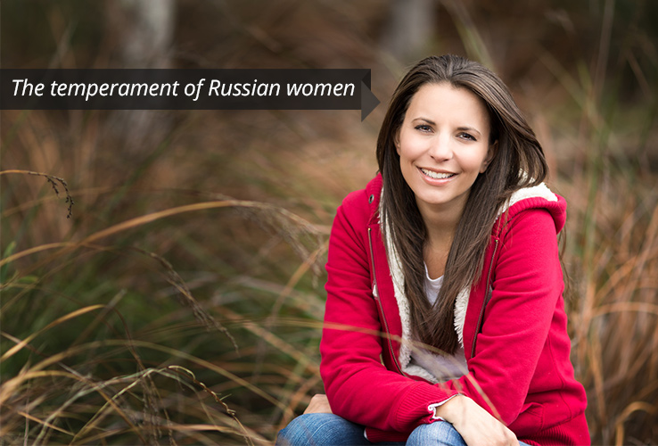 The temperament of Russian women