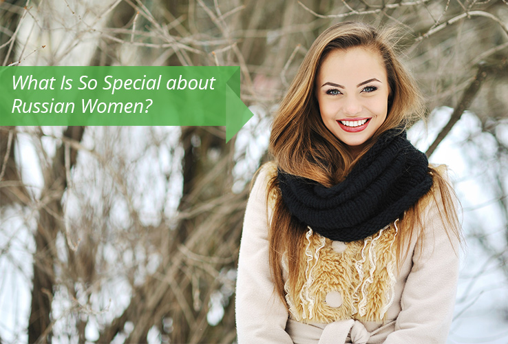 What Is So Special about Russian Women?