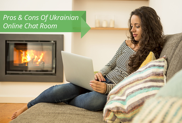 Pros & Cons Of Ukrainian Online Chat Room