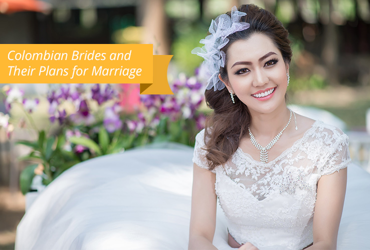 Colombian Brides and Their Plans for Marriage