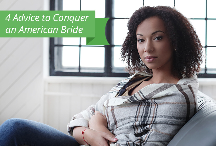 4 Advice to Conquer an American Bride